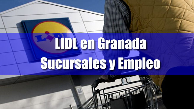 Empleos en LIDL Granada