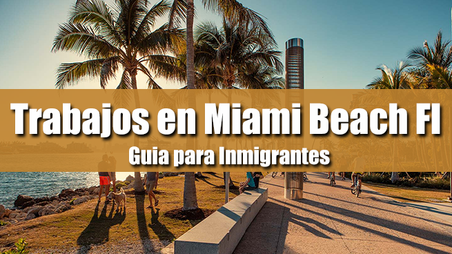 Trabajos en Miami Beach para Inmigrantes