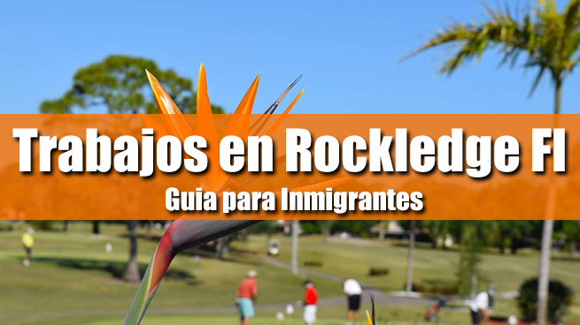 trabajos en rockledge fl para inmigrantes