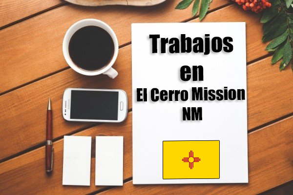 Empleos de limpieza en El Cerro Mission NM 