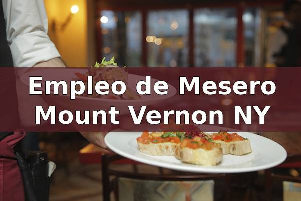 Vacantes de Mesero en Mount Vernon NY